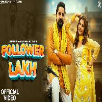 Follower Lakh Kay D Ft Aarju Dhillon By Surender Romio,Anu Kadyan Poster